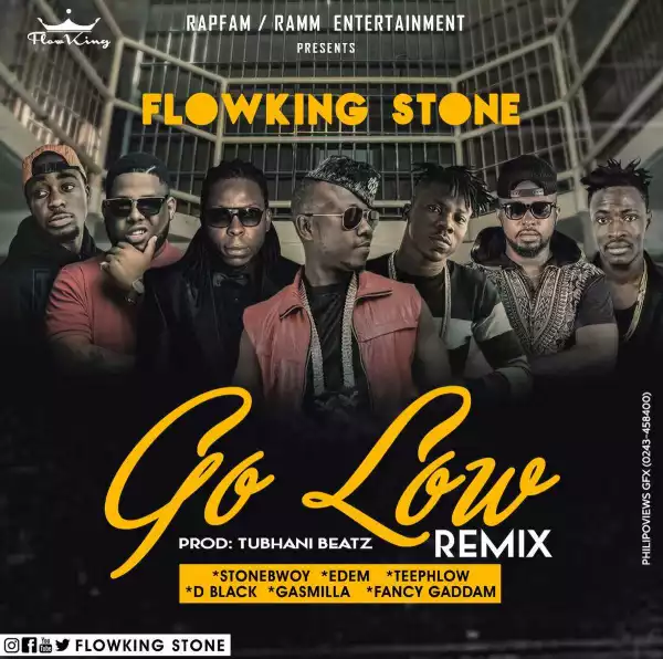 Flowking Stone - Go low (Remix) ft. Stonebwoy, Edem & DBlack